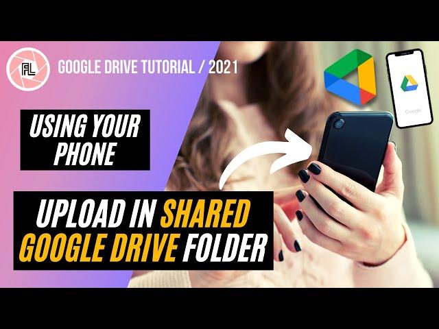 GOOGLE DRIVE TUTORIAL 2021- UPLOAD FILES IN SHARED FOLDER USING MOBILE PHONE  Tagalog | Frozen Lens