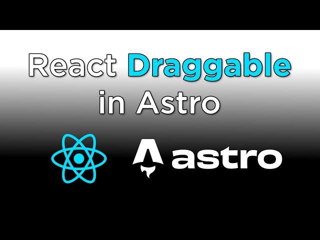 Astro   Add React & React Draggable in 5 minutes