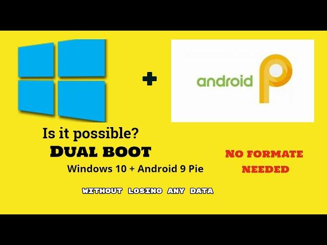 How to dual boot windows 10 + Android 9 Pie on Windows Pc.