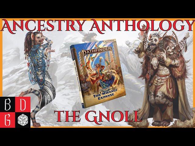 Ancestry Anthology: The Gnoll