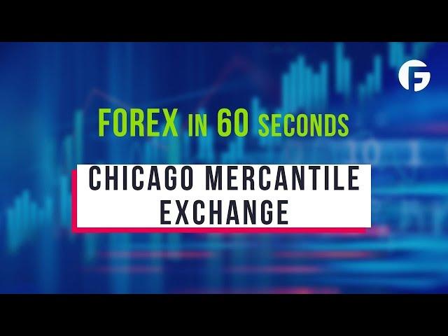 What is Chicago Mercantile Exchange?