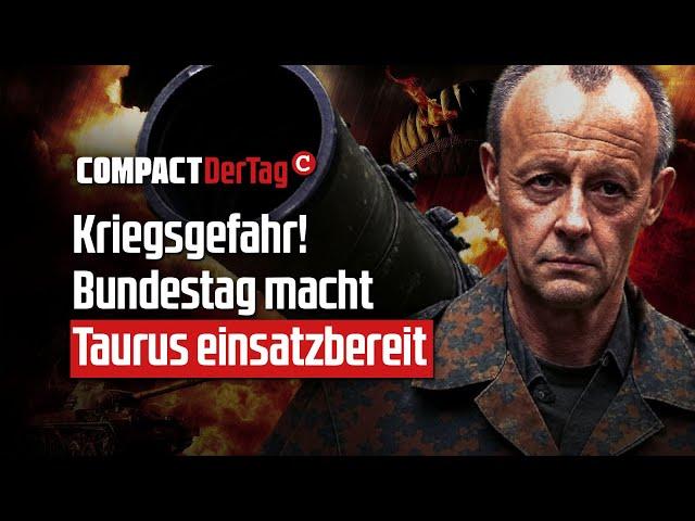 Kriegsgefahr! Bundestag macht Taurus einsatzbereit 