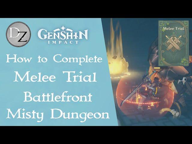 Genshin Impact - How to Complete Melee Trial | Battlefront: Misty Dungeon Event