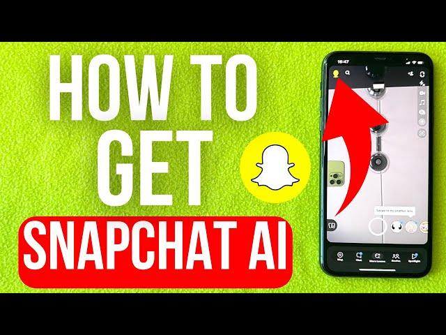 How To Get Snapchat AI