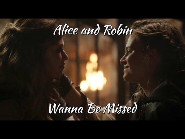 Alice And Robin (Mad Archer) || Wanna Be Missed