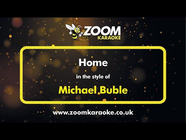 Michael Buble - Home - Karaoke Version from Zoom Karaoke