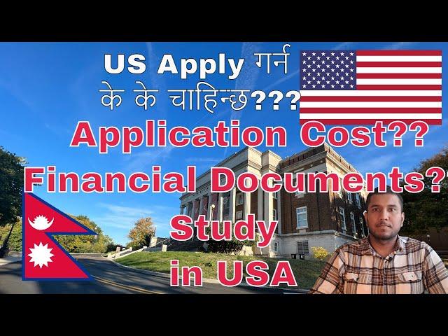 Cost and Financial Documents for US Study Application,  US Admission, and US Visa for Nepali Student