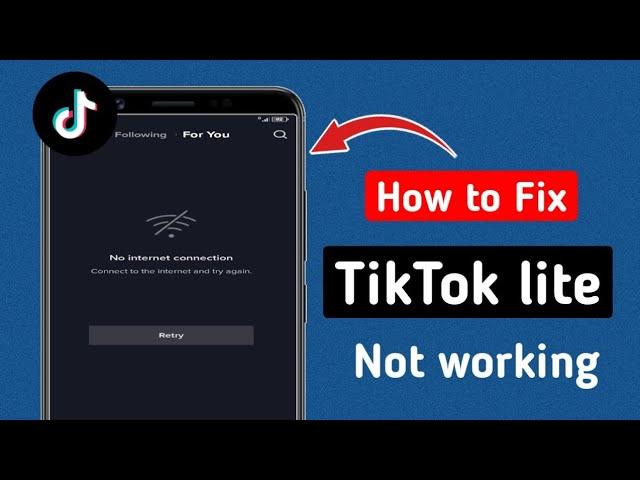 How to Fix TikTok Lite Not Working