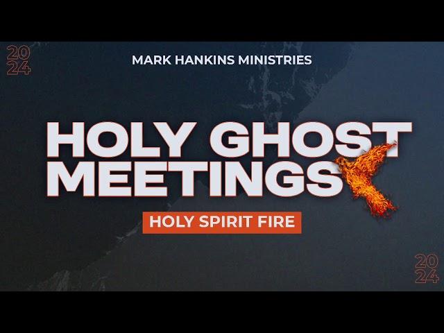 Holy Ghost Meetings | Wednesday, November 13, 2024 |  7 PM | Pastor Mark & Trina Hankins