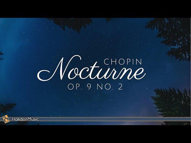 Chopin - Nocturne Op. 9 No. 2 | 2 Hours Classical Piano Music for Relaxation