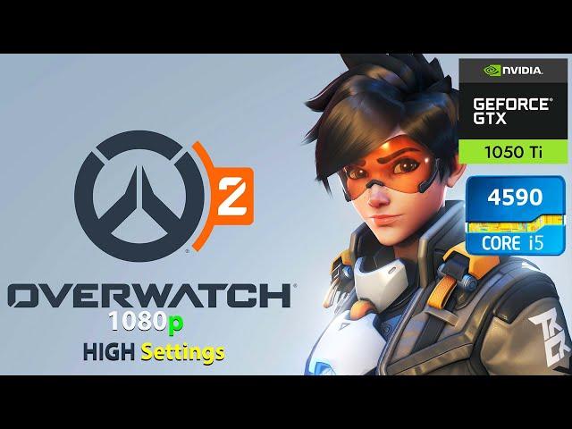 Overwatch 2 Gtx 1050 Ti i5 4590 1080p High Settings