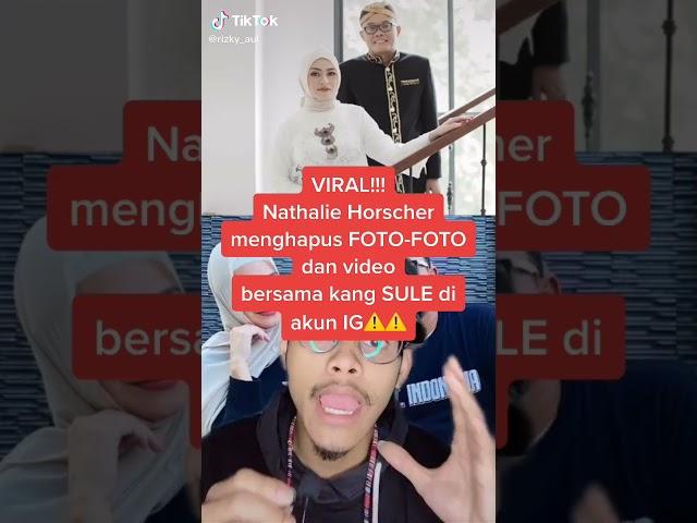 VIRAL!NATHALIE HORSCHER MENGHAPUS FOTO DAN VIDIO BERSAMA SULE?ADA APA INI?