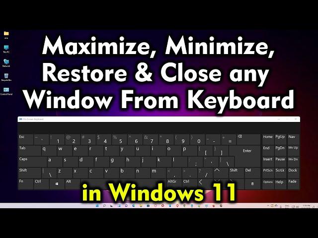 How To Maximize, Minimize, Restore and Close any Window From Keyboard in Windows 11