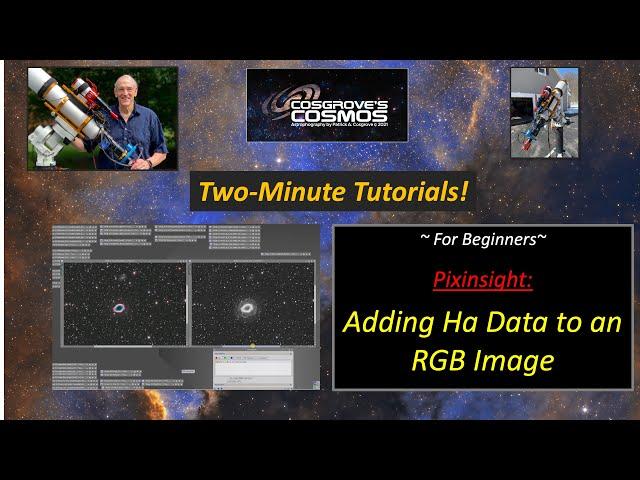 2-Minute Tutorials:   Adding Ha Data to an RGB Image