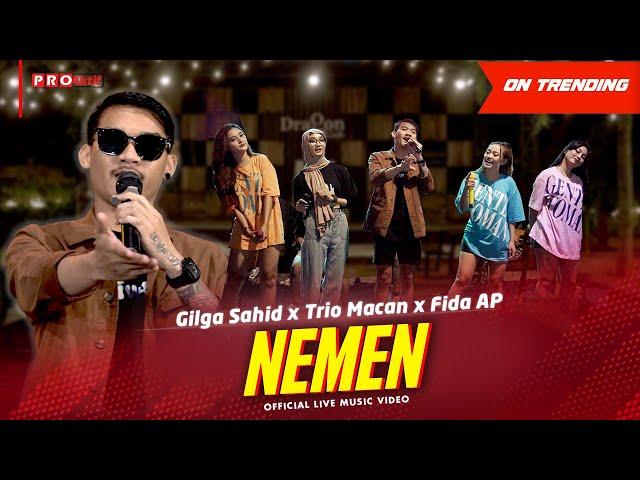 Gilga Sahid X Trio Macan X Fida AP - NEMEN (Ngomongo Njalukmu Piye) | Live Version