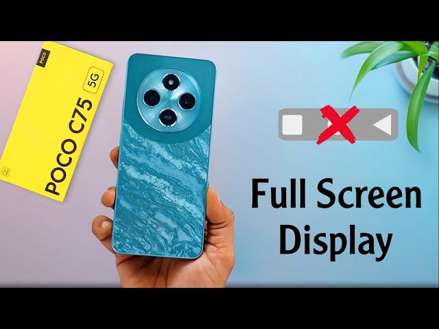 Poco C75 Full Screen Display Settings  Poco C75 me Side Back Button Set Kaise Kare