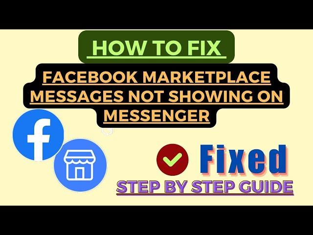 Fix Facebook Marketplace Messages Not Showing On Messenger