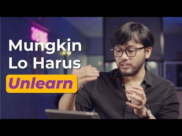 Learn & Unlearn : Mungkin Lo Harus Unlearn? | Zenius Learning Eps.09