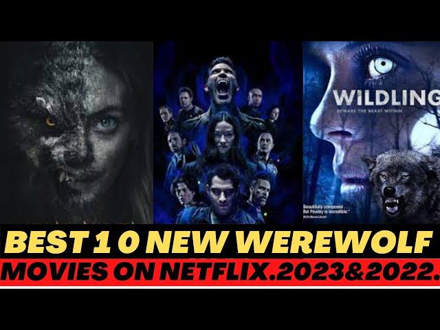 Best 10 new Werewolf movies in 2023 & 2022 (Netflix, Prime, Hulu & Cinema List)