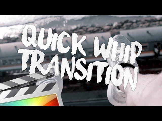 Quick Whip Transition - Final Cut Pro X