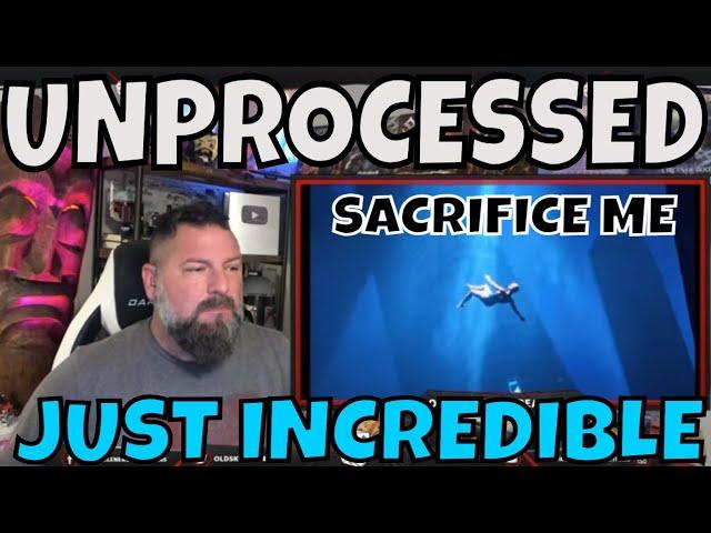 UNPROCESSED -Sacrifice Me (Official Music Video) OLDSKULENERD REACTION