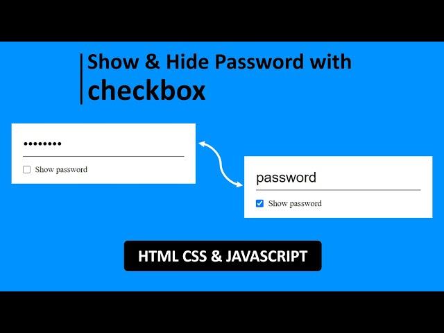 How to Show and Hide Password with Checkbox in HTML, CSS, and JavaScript