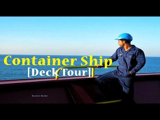 Tour of the Container Ship | Main Deck | Life At Sea | RoamerRealm