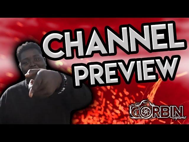 Corbin Captures... Channel Preview