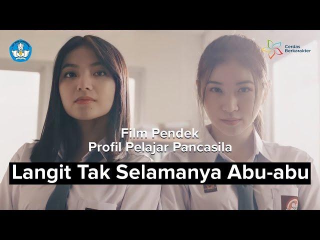 Film Pendek Profil Pelajar Pancasila: Langit Tak Selamanya Abu-Abu