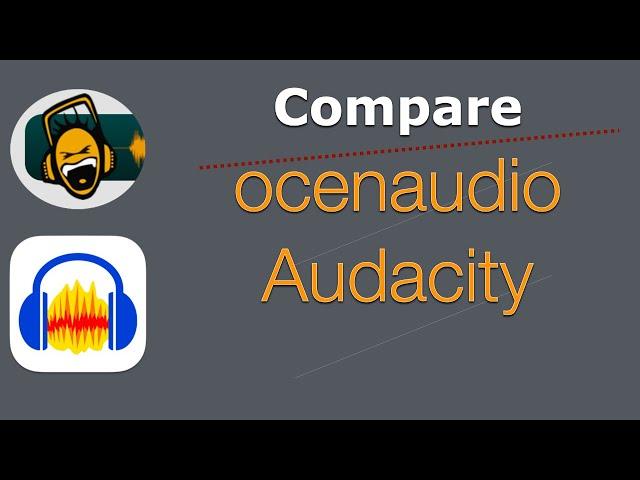 Compare - ocenaudio and Audacity | Searching Track Name and Recording FREE on Windows