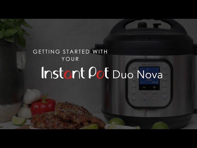 Getting Started with your Instant Pot Duo Nova