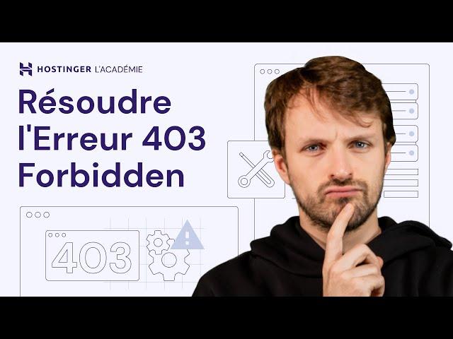 Comment Corriger l'Erreur 403 Forbidden | Étape par Étape