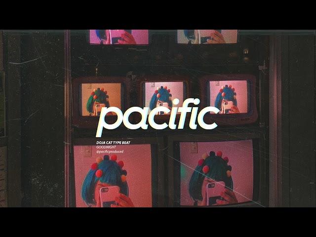 Doja Cat x SZA Type Beat - "Goodnight" (Prod. Pacific)