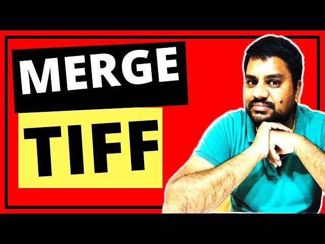 How to Merge TIFF files into One TIFF