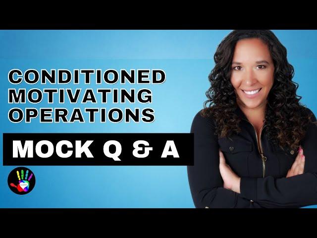 Unconditioned Motivating Operations Mock Q & A (bcba 5th edition task list)