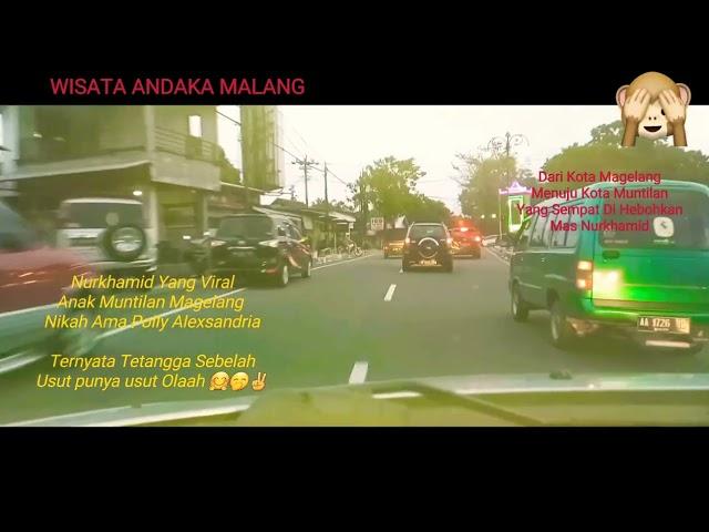 Mudik Magelang Muntilan Heboh (Nurkhamid Nikah Bule) Polly Alexsandria Oalah Ternyata Tetangga