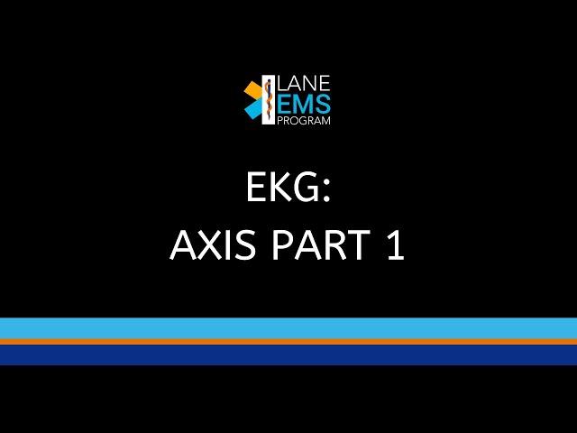 EKG: Axis Part 1