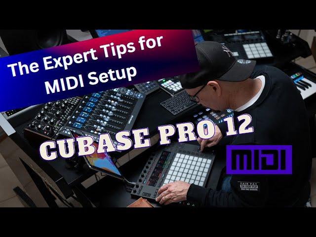 The Expert Tips for Cubase MIDI Setup