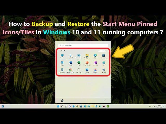 How to Backup and Restore the Start Menu Pinned Icons/Tiles in Windows 10 and 11 running computers ?