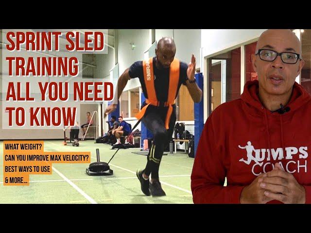 SLED TRAINING FOR SPRINTING - ALL YOU NEED TO KNOW