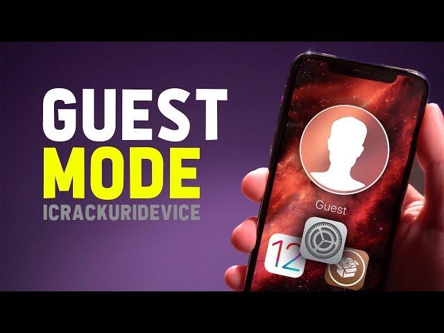 Jailbreak iOS 12 Tweaks - Guest Mode for iOS 12.1.2 Jailbreak (Unc0ver Cydia Tweak)