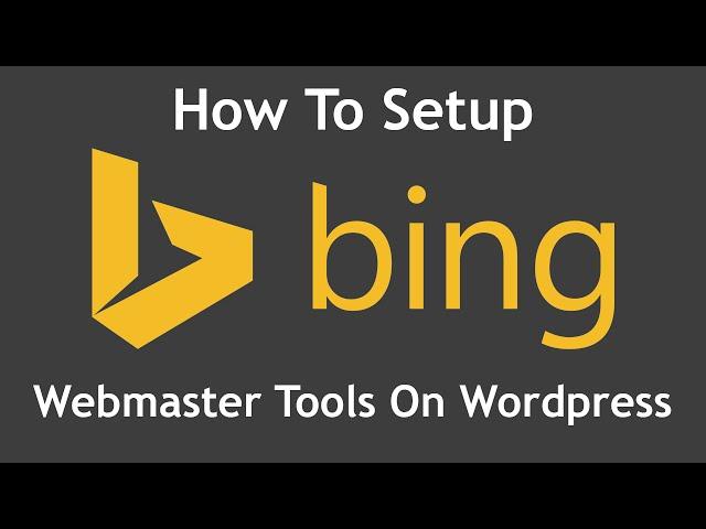 How to setup Bing Webmaster Tools on your Wordpress website