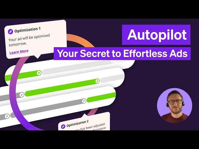 Autopilot: Your Secret to Effortless Ads