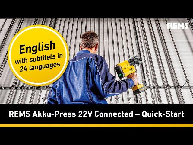 REMS Akku-Press 22V Connected – Quick-Start (English with subtitles in 24 languages)