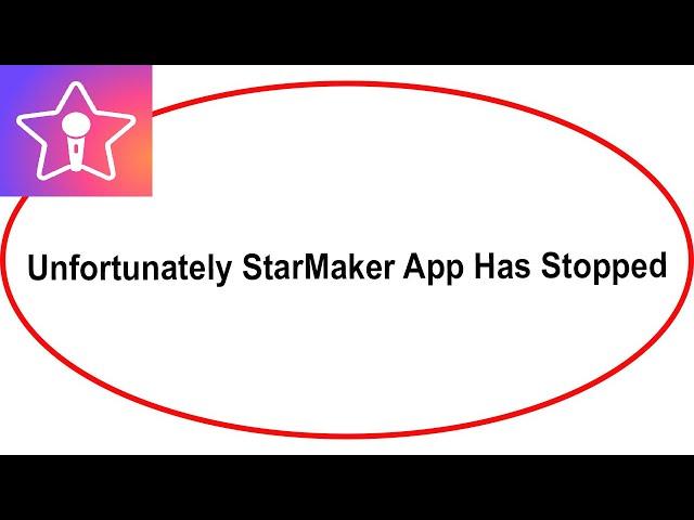 Fix StarMaker Unfortunately Has Stopped | StarMaker Stopped Problem | PSA 24
