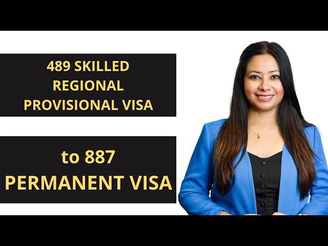 489 Skilled Regional Provisional visa to 887 Permanent visa