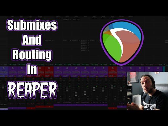 Mixing In Reaper: Submixes and Routing