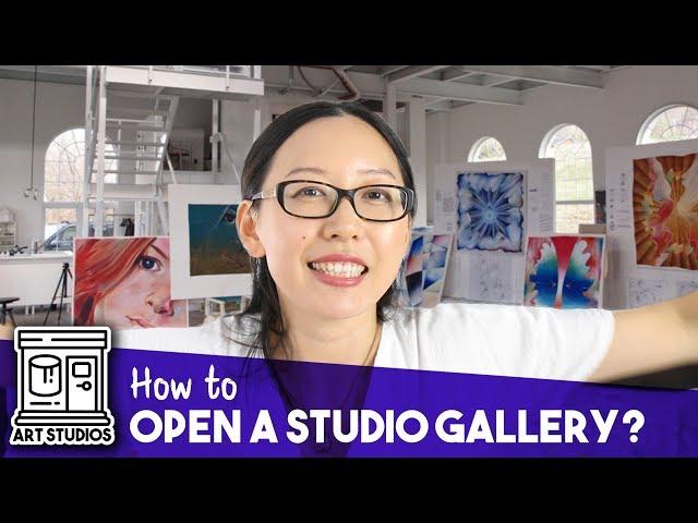 How To Open Your Artist Studio + Gallery? 7 Steps