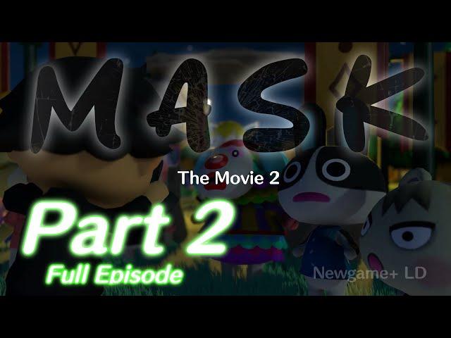 [Fan Made] Mask II -  Part 2: "Reconciliation" [Full Episode] | Animal Crossing Fan-Fan Animation