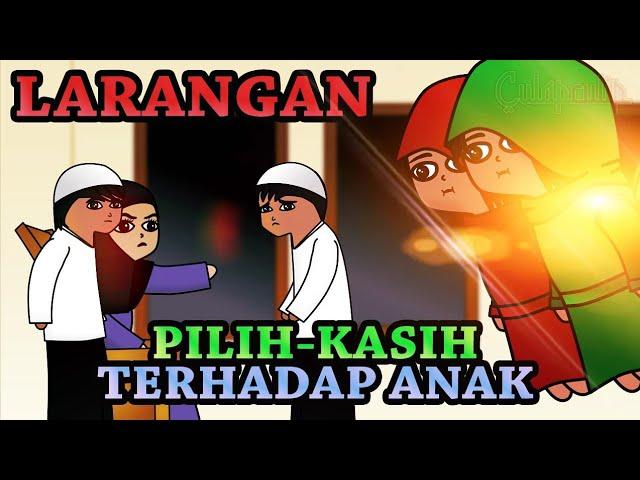 Larangan Pilih Kasih Terhadap Anak (Berlaku Adillah)